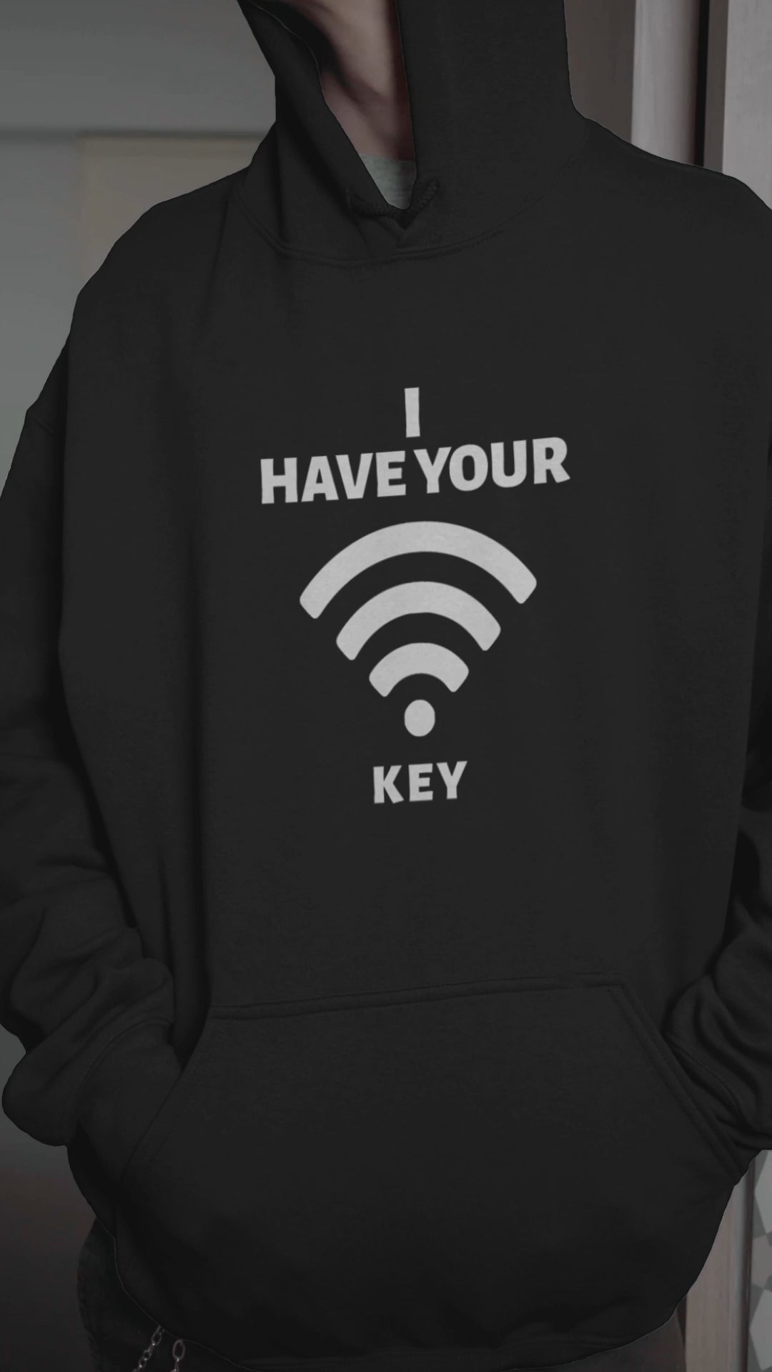 I have your Wi-Fi password - Unisex Hoodie