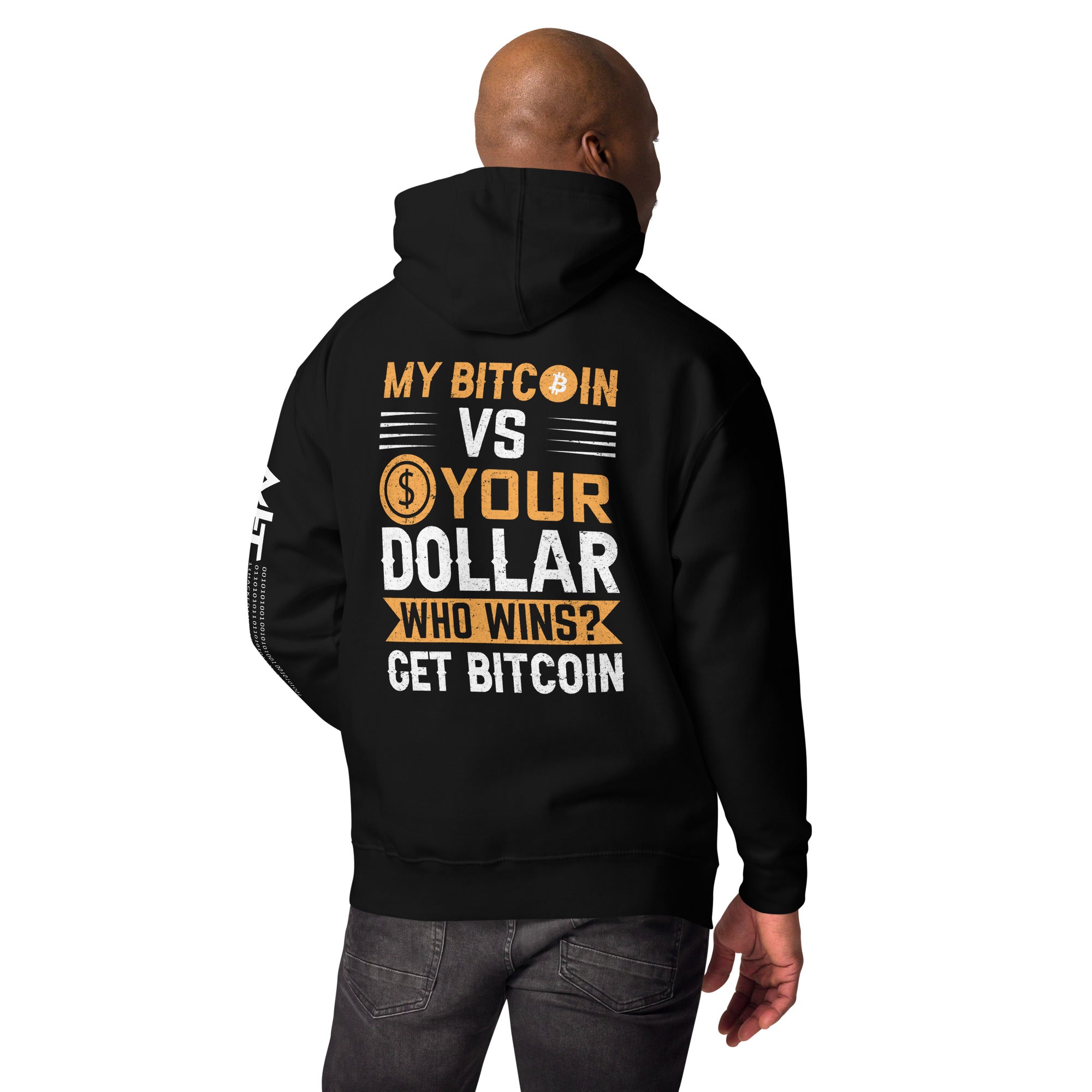 Unisex Hoodie ( Back Print ) by MyHackerTech My Bitcoin VS your Dollar Who  wins?