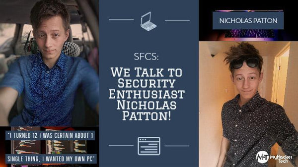 SFCS: We Talk to Security Enthusiast Nicholas Patton!