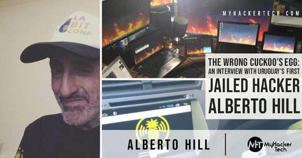 The Wrong Cuckoo’s Egg:  An Interview with Uruguay’s First Jailed Hacker Alberto Hill