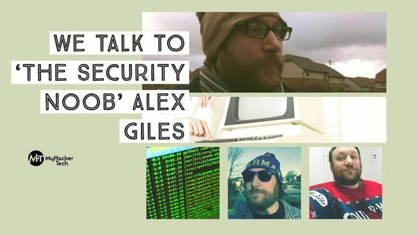 We Talk to ‘The Security Noob’ Alex Giles