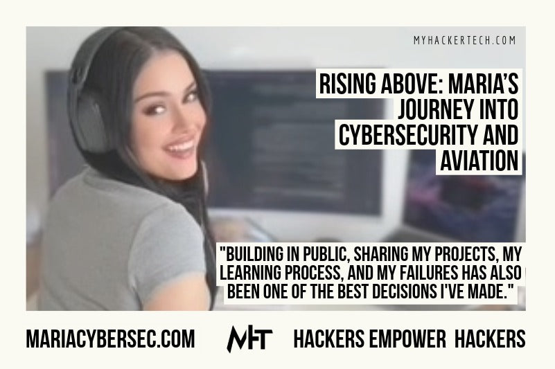 Rising Above: Maria’s Journey into Cybersecurity and Aviation