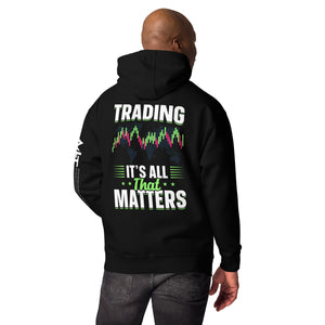 Trading it is all that matters