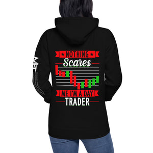 Nothing Scares me; I Am a Day Trader