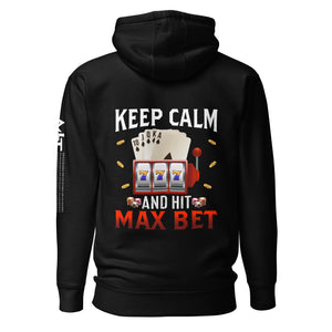 Keep Calm and Hit Max Bet