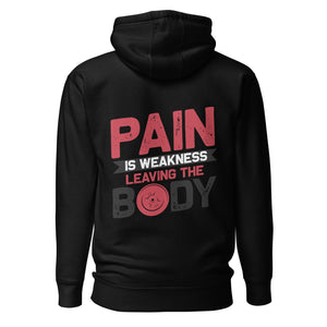 Pain is Weakness Leaving the Body