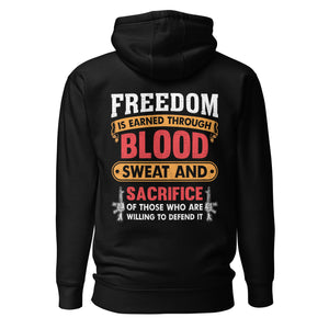 Freedom is earned through Blood, Sweat and Sacrifice