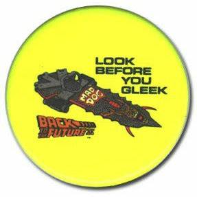 Look Before You Gleek button from Back to the Future Part II by MyHackerTech
