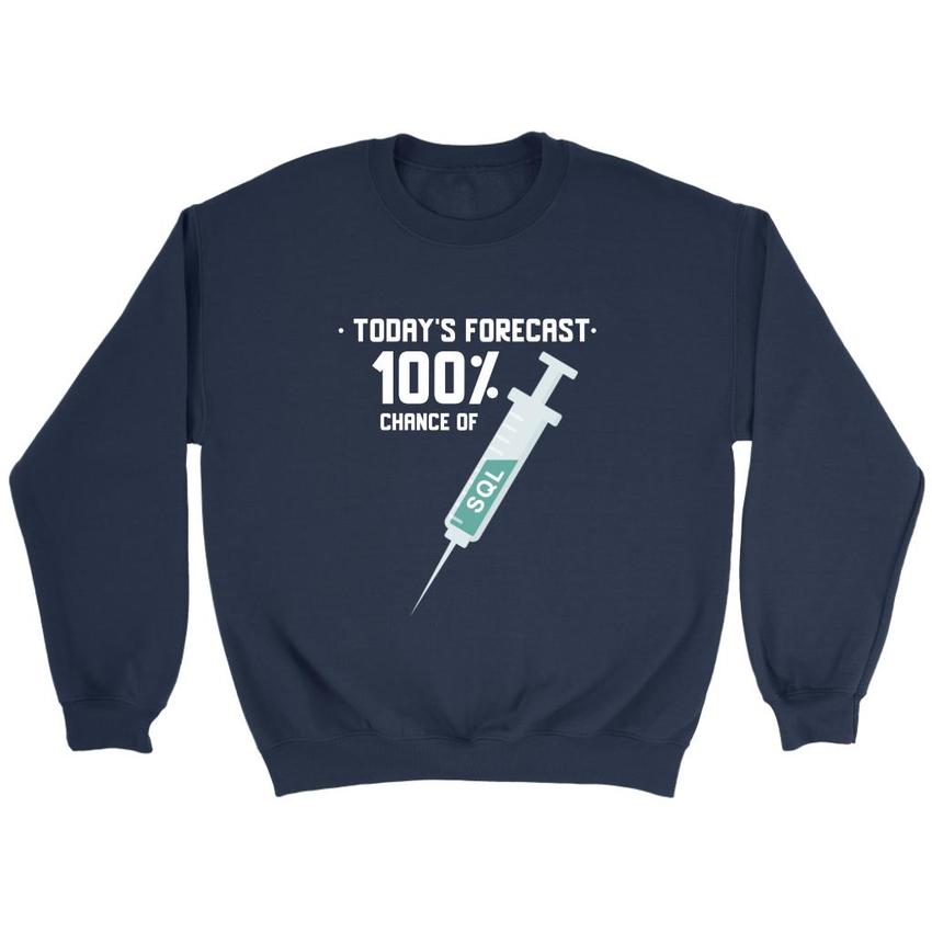 Today's forecast 100% chance of SQL injection - Crewneck Sweatshirt by MyHackerTech