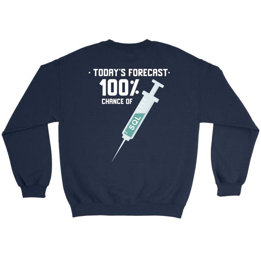 Today's forecast 100% chance of SQL injection - Crewneck Sweatshirt by MyHackerTech