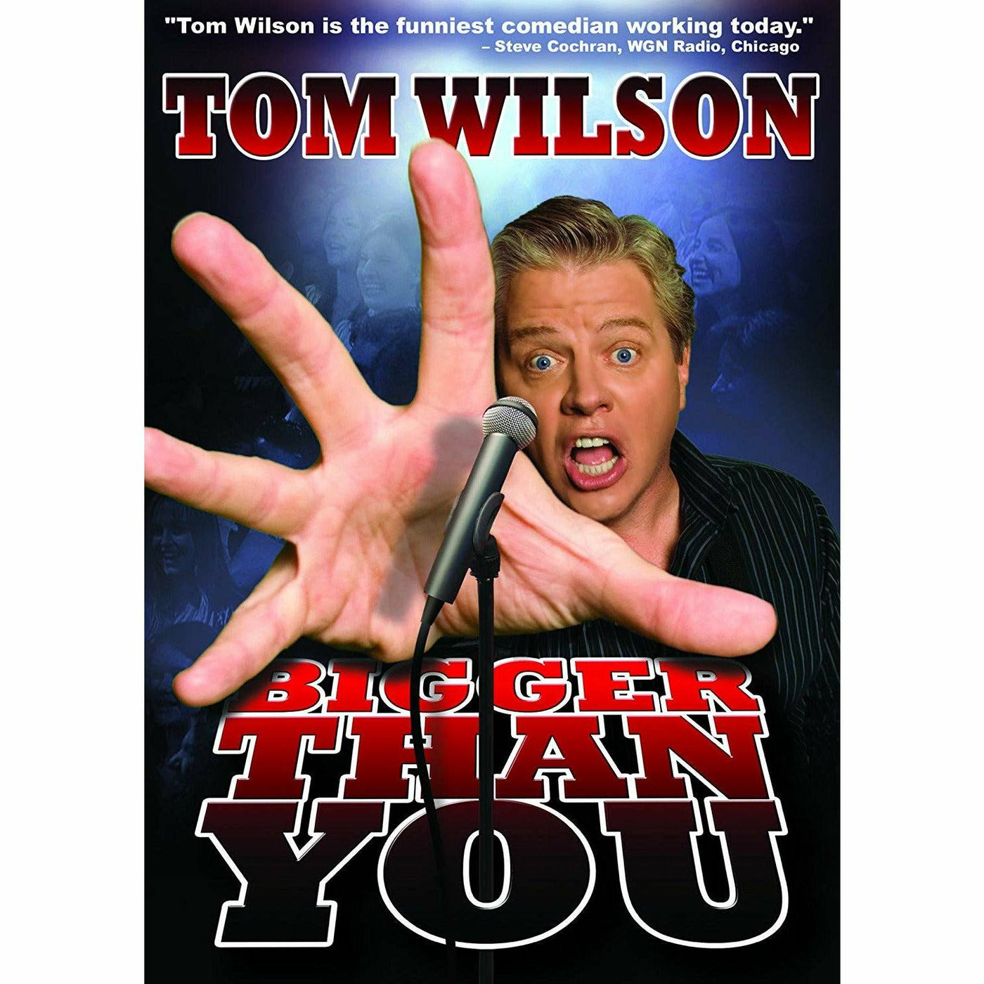 Tom Wilson: Bigger Than You (DVD) by MyHackerTech