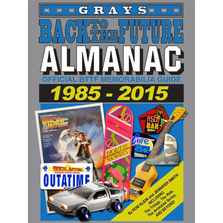 Back to the Future Almanac: 1985-2015 Official Collector's Guide hardcover book by Rob Klein and Jennifer Smith by MyHackerTech