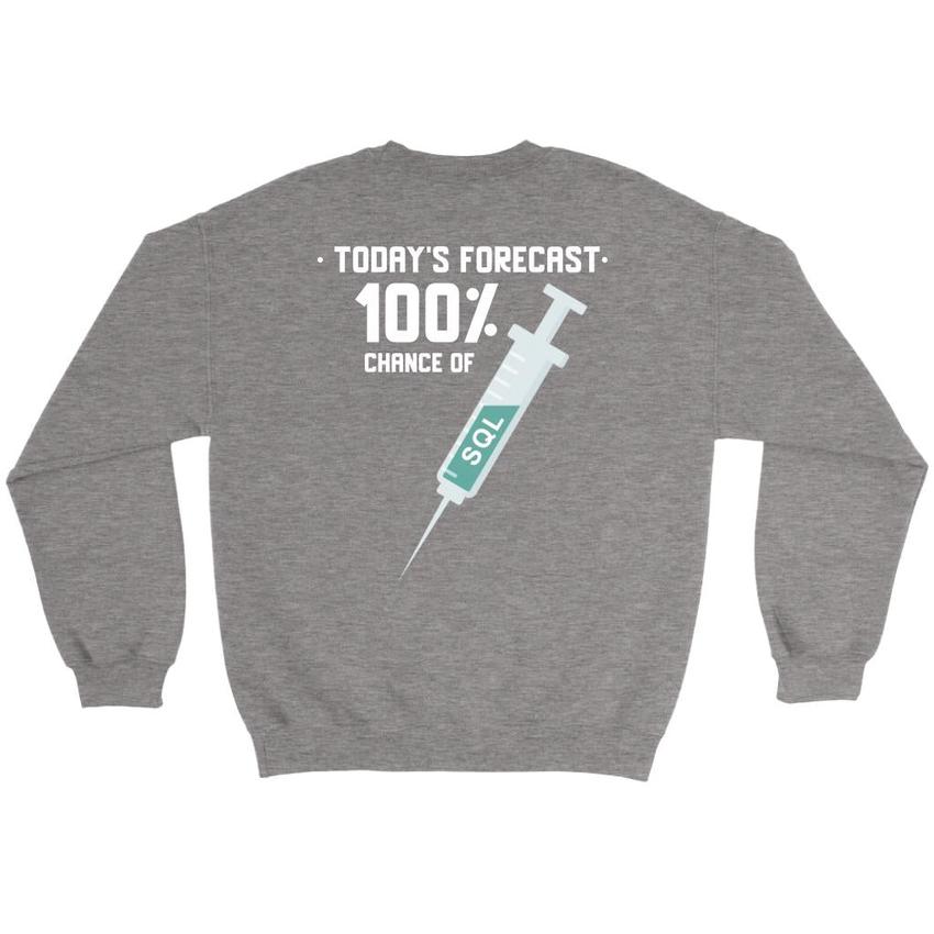Today's forecast 100% chance of SQL injection - Crewneck Sweatshirt by MyHackerTech
