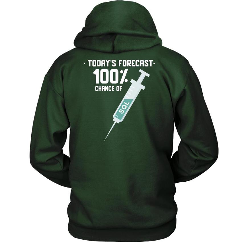 Today's forecast 100% chance of SQL injection - Unisex Hoodie by MyHackerTech