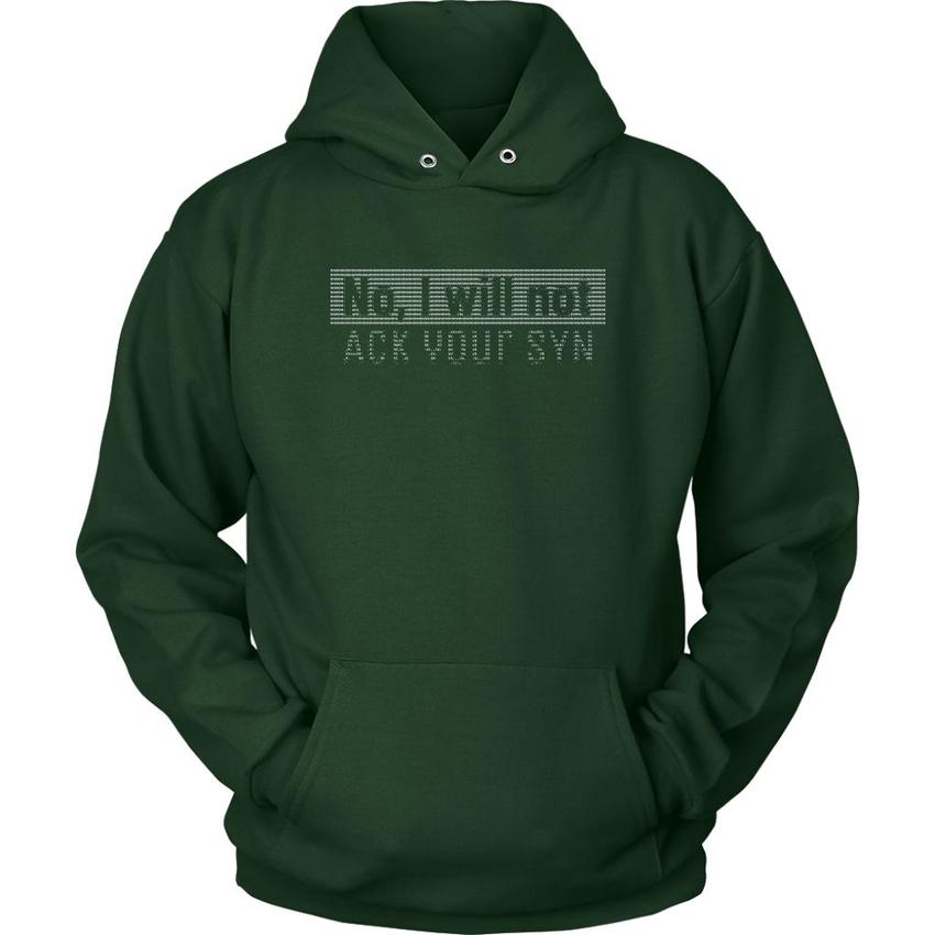 No, I will not ACK your SYN - Unisex Hoodie by MyHackerTech