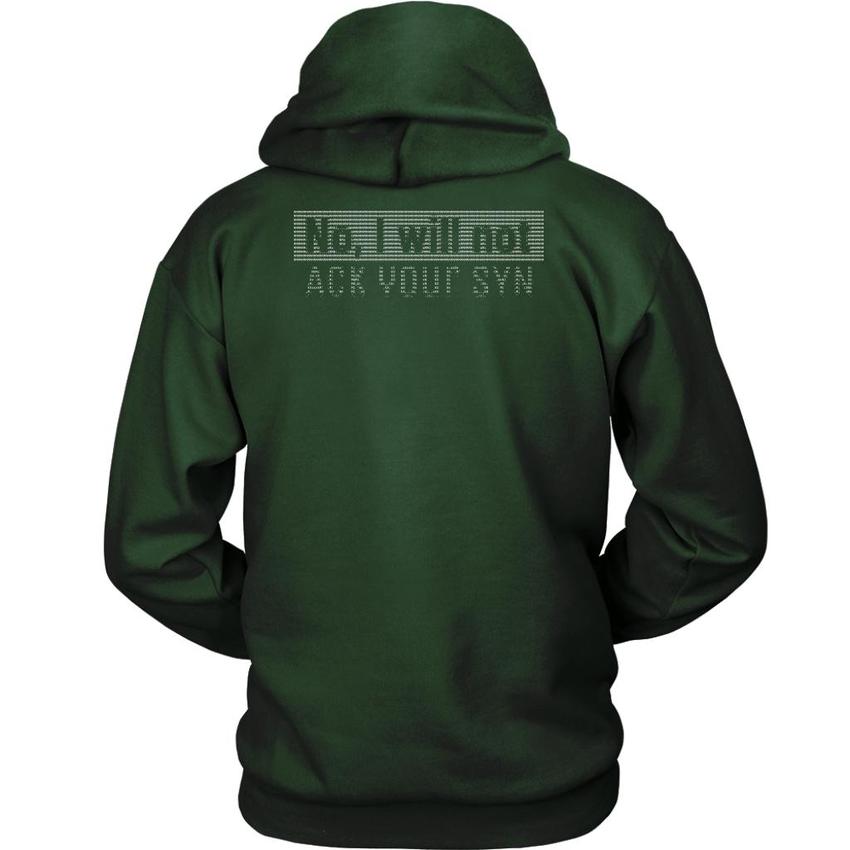 No, I will not ACK your SYN - Unisex Hoodie by MyHackerTech