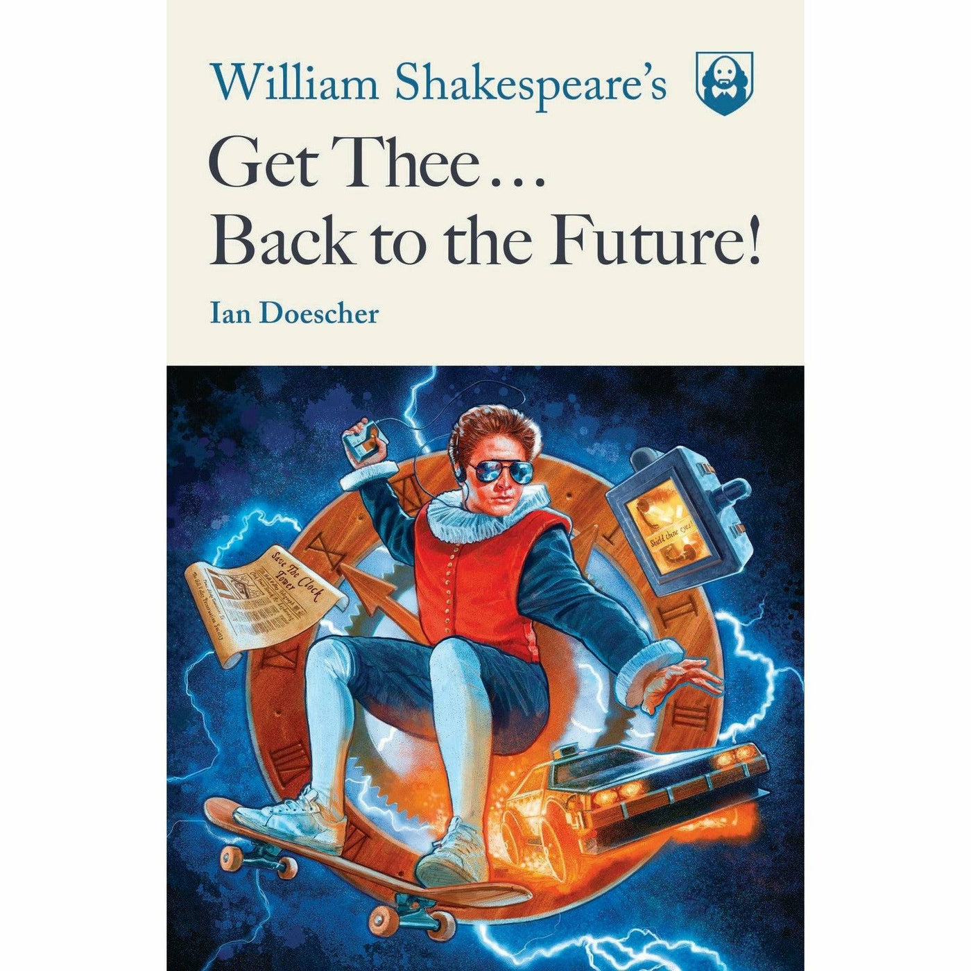 William Shakespeare's Get Thee... Back to the Future! softcover book by Ian Doescher by MyHackerTech
