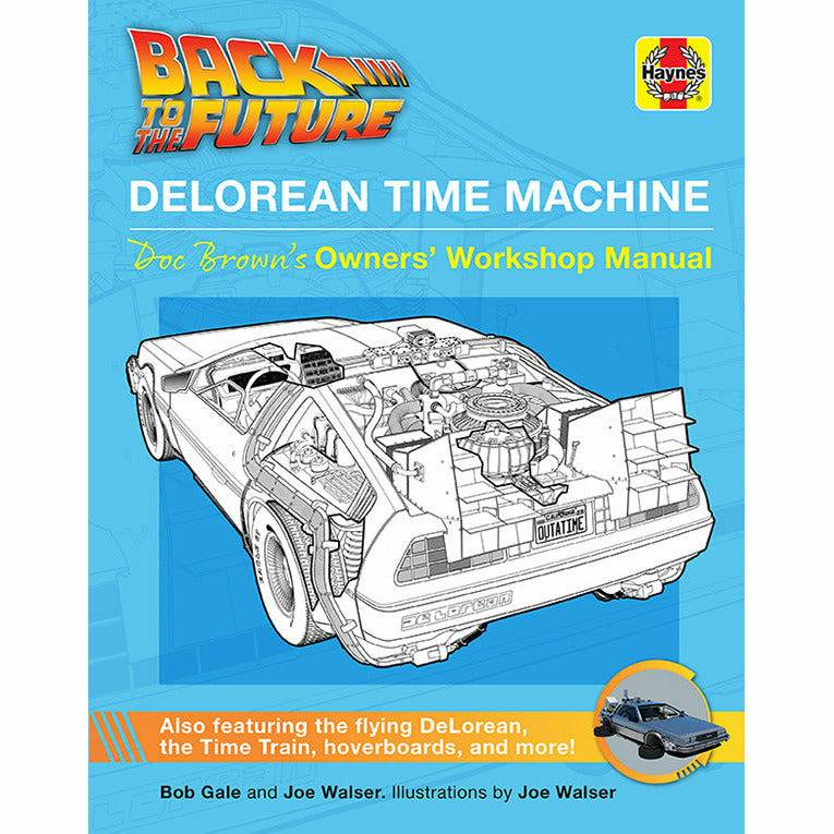 Back to the Future: DeLorean Time Machine: Doc Brown's Owner's Workshop Manual hardcover book by Bob Gale and Joe Walser by MyHackerTech