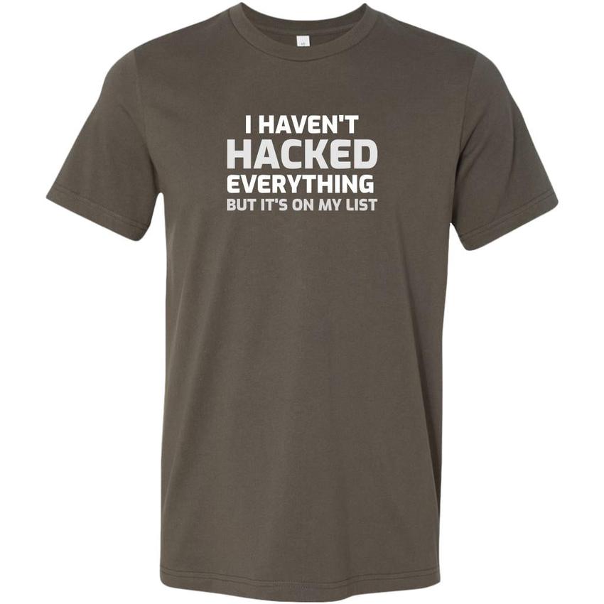 I haven't hacked everything - Canvas Mens Shirt by MyHackerTech