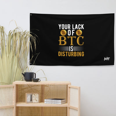 Your Lack of Bitcoin is Disturbing Flag