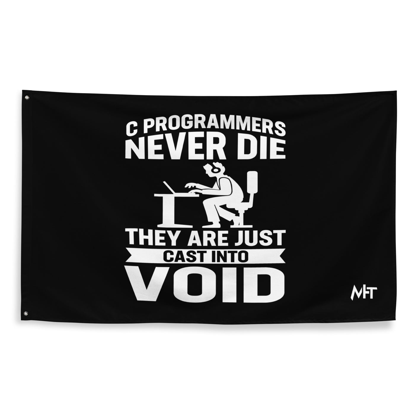 Programmers Never Die They Are Just Cast Into Void Flag