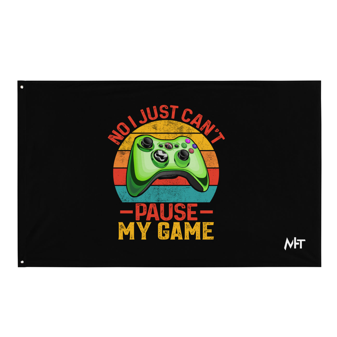 No I just can't Pause My Game Flag