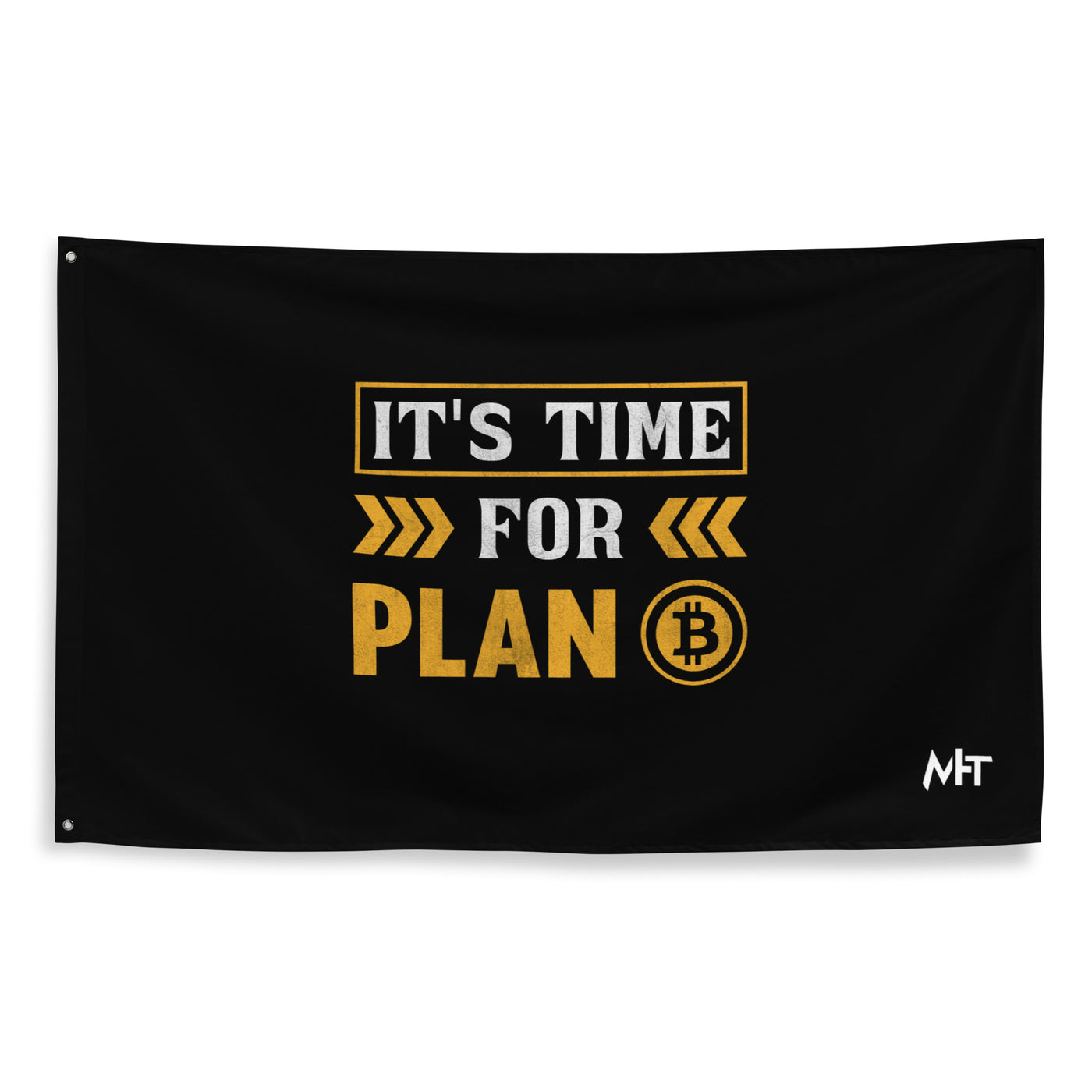 It's Time for Plan B - Flag