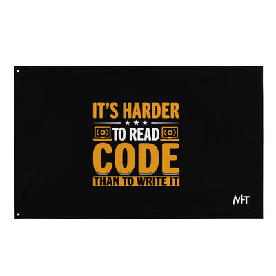 It's harder to read Code then to read it Flag