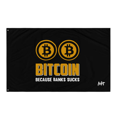 Bitcoin because Banks suck Flag