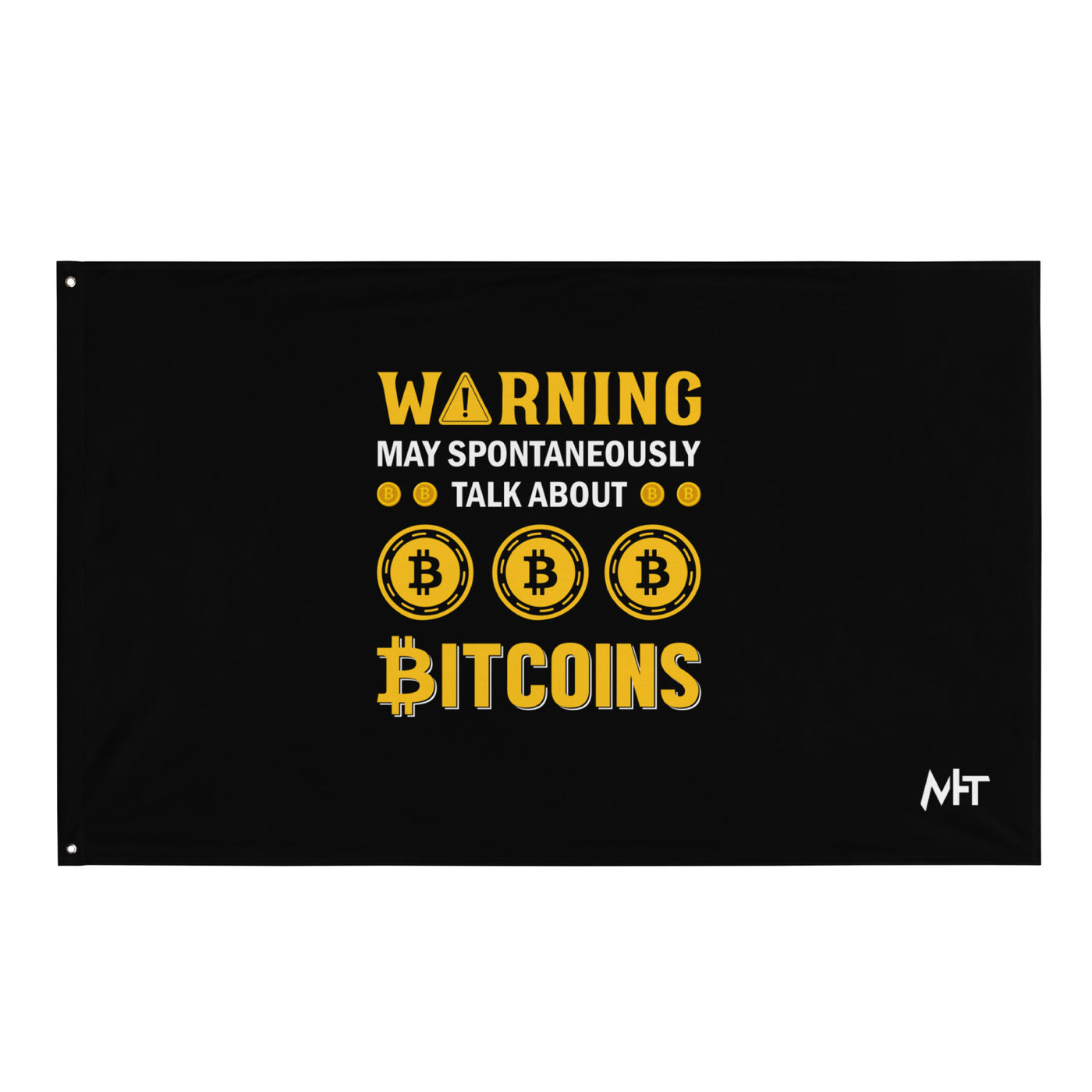 Warning! May Spontaneously talk about Bitcoins - Flag