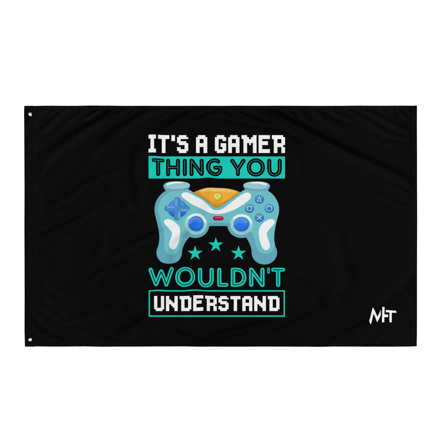 It's a Gamer Thing, you wouldn't Understand Flag