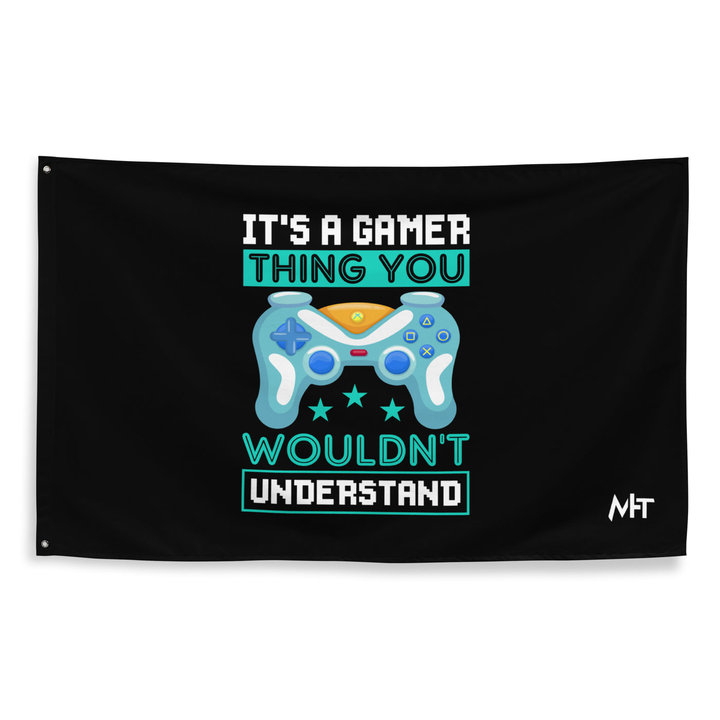 It's a Gamer Thing, you wouldn't Understand Flag