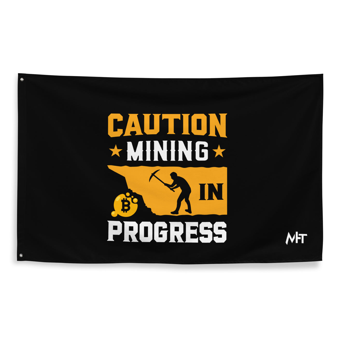Caution! Mining is in Progress - Flag