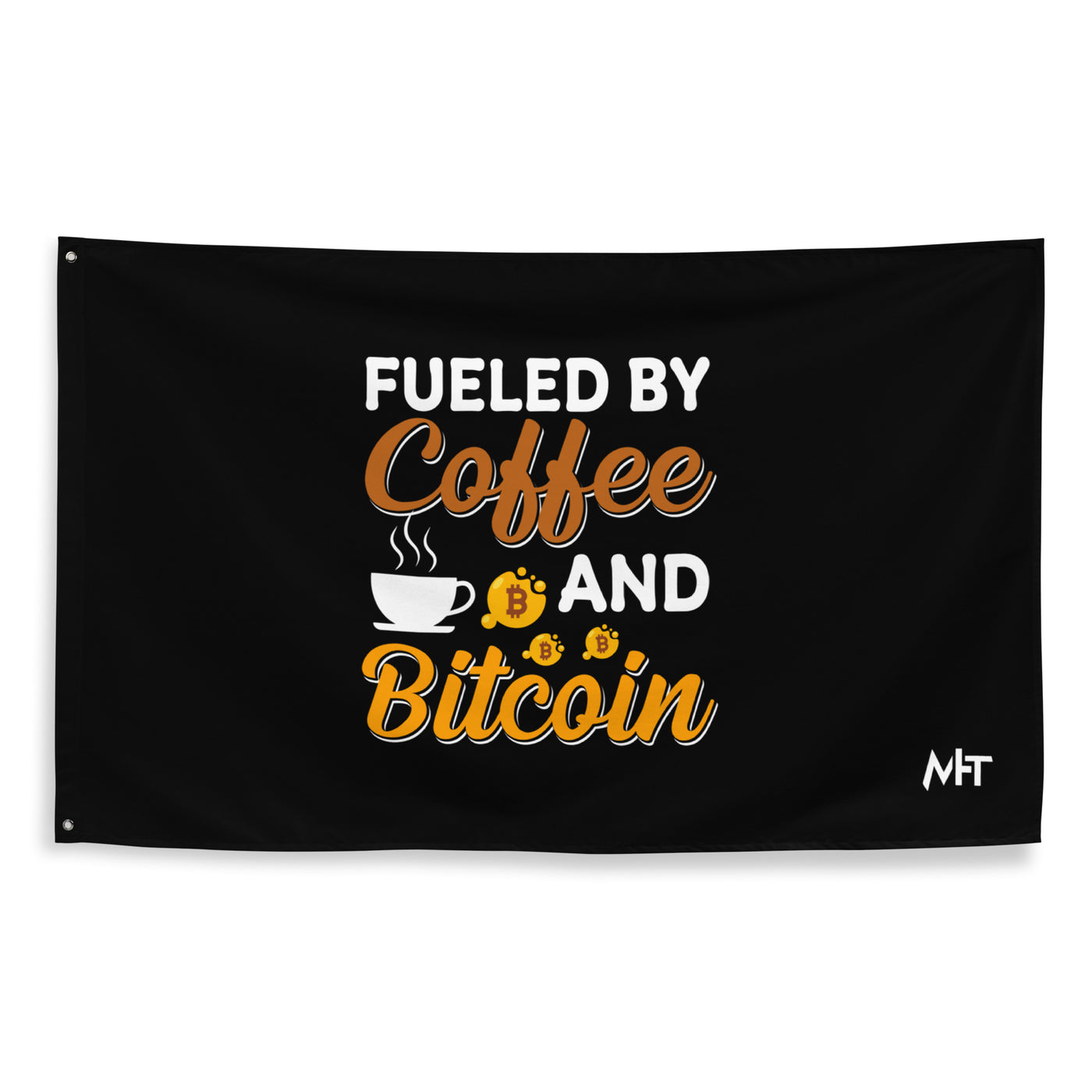 Fueled by Coffee and Bitcoin V1 - Flag