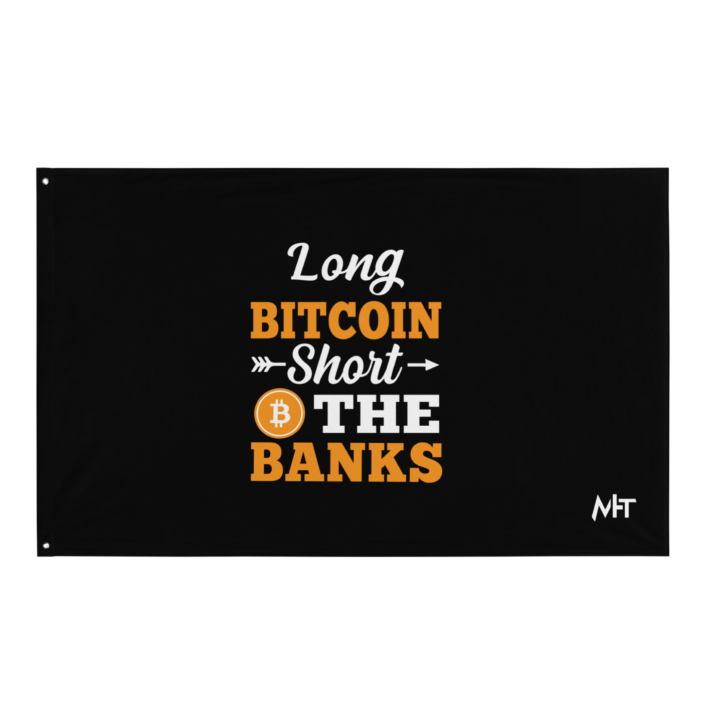 Long Big Coin, Short the Banks - Flag