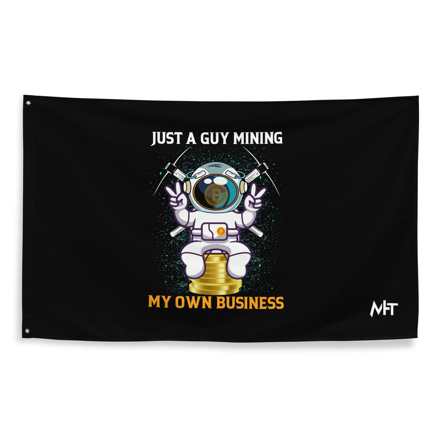 Just a Guy Mining my Own Business Flag
