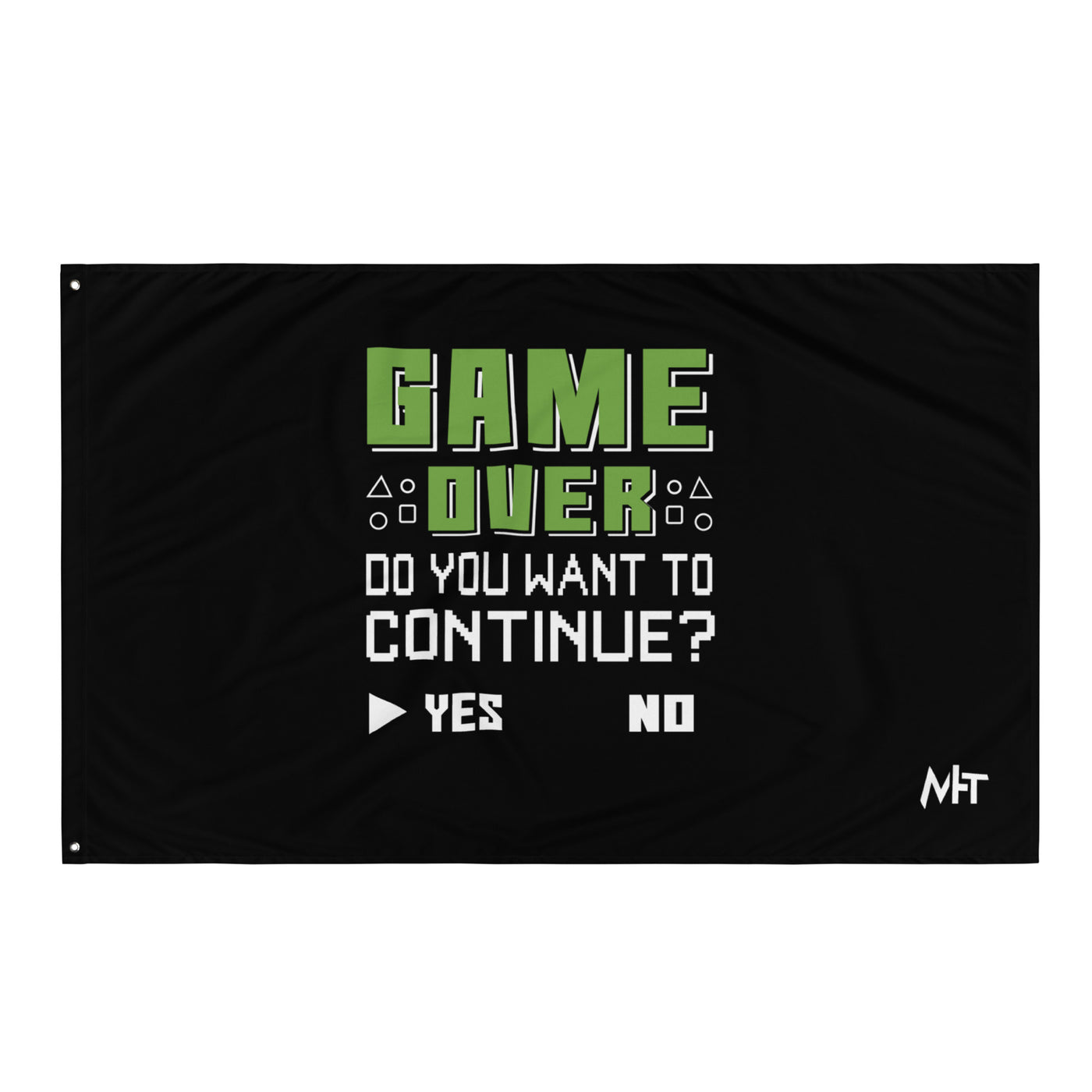 Game Over, Do You Want to Continue, Yes or No? Flag