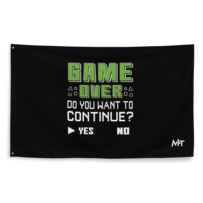 Game Over, Do You Want to Continue, Yes or No? Flag