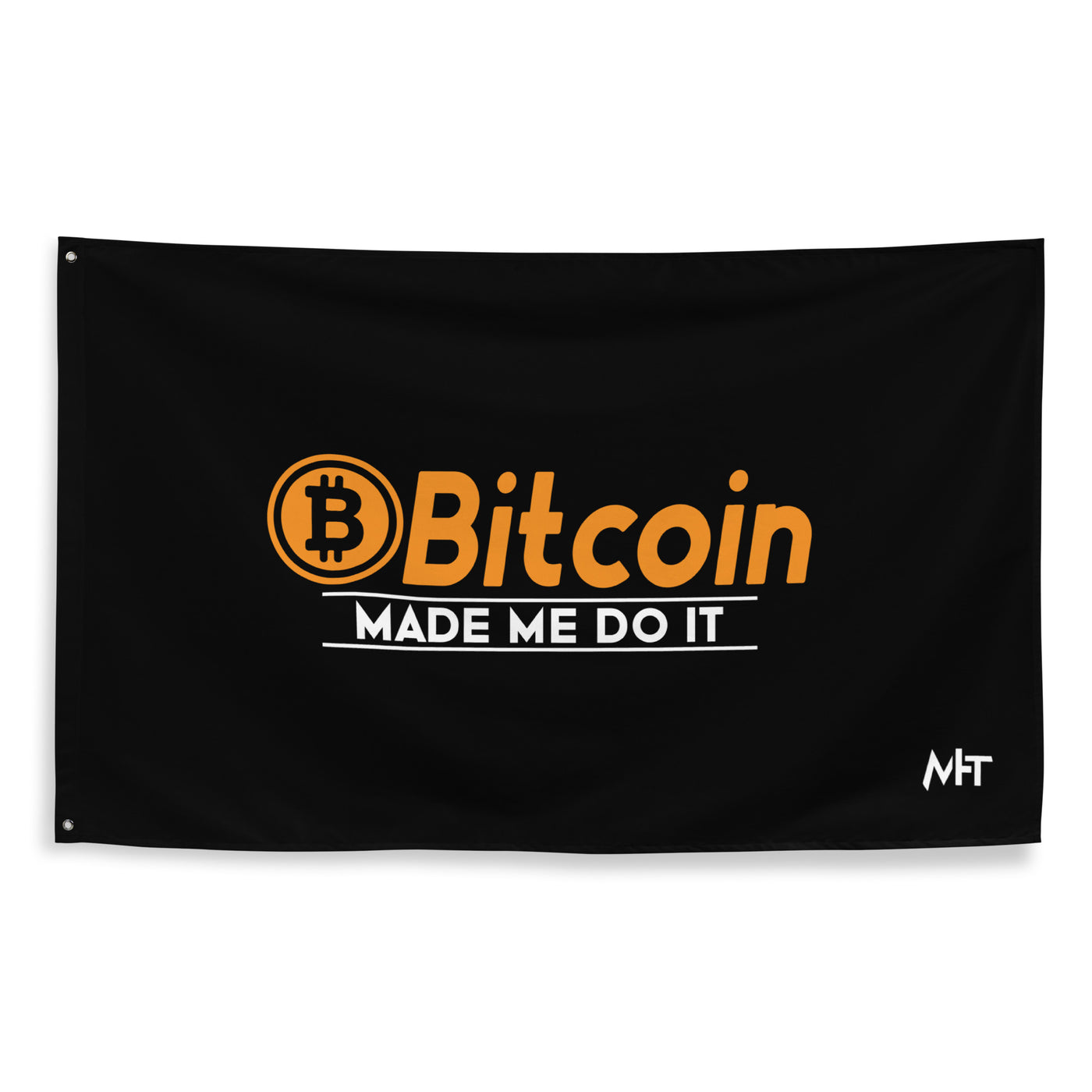 Bitcoin Made me Do it Flag
