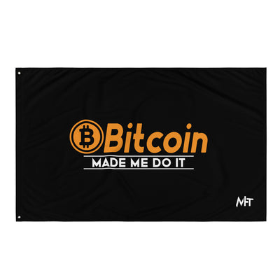 Bitcoin Made me Do it Flag