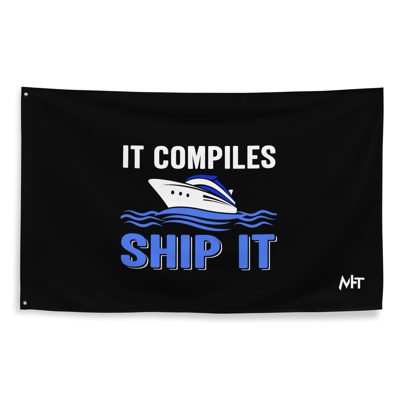 It Compiles, Ship it Flag