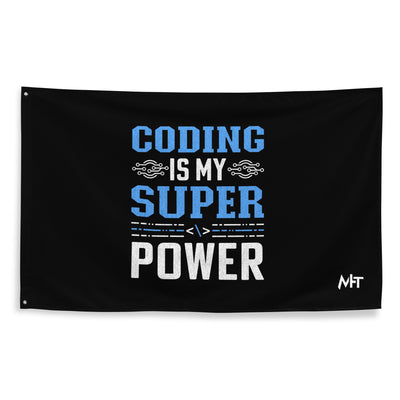 Coding is My Super Power Flag