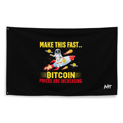 Make this Fast Bitcoin Prices are increasing - Flag