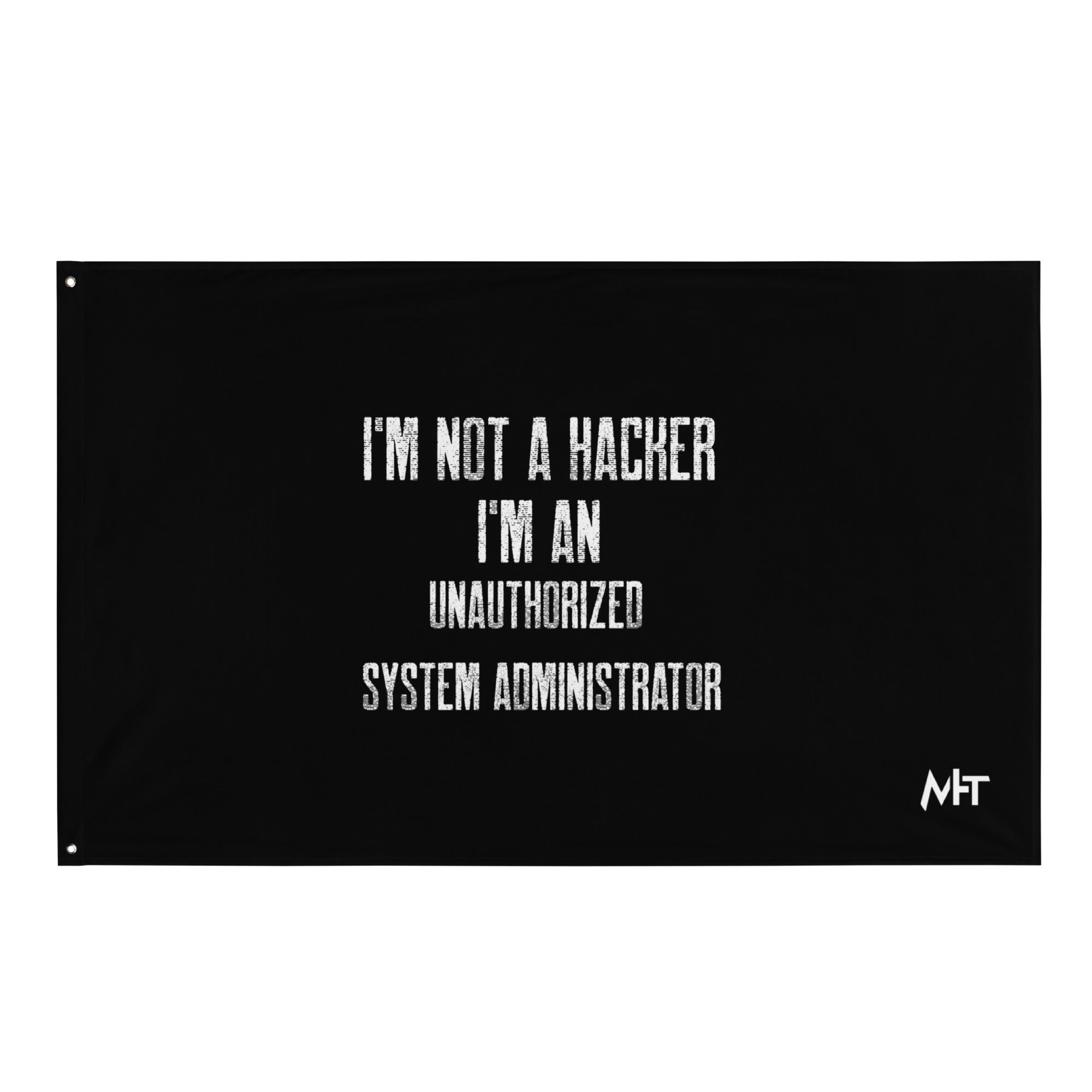 I am not a Hacker, I am an Authorized System Administrator - Flag ...