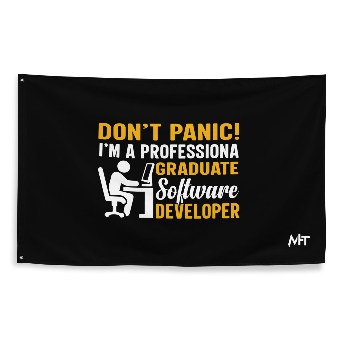 Don’t Worry! I am a Professional Graduate Developer - Flag