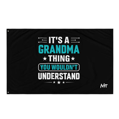 It's a Grandma Thing, you wouldn't Understand - Flag
