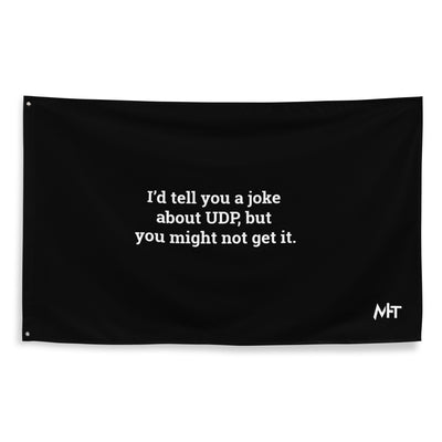 I'd tell you a joke about UDP, but you might not get it V2 - Flag