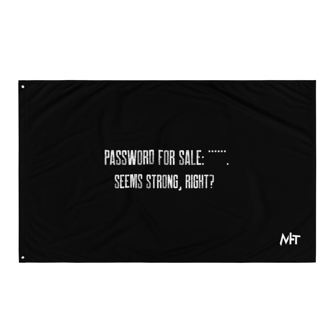 Password for sale . Seems strong, right? - Flag
