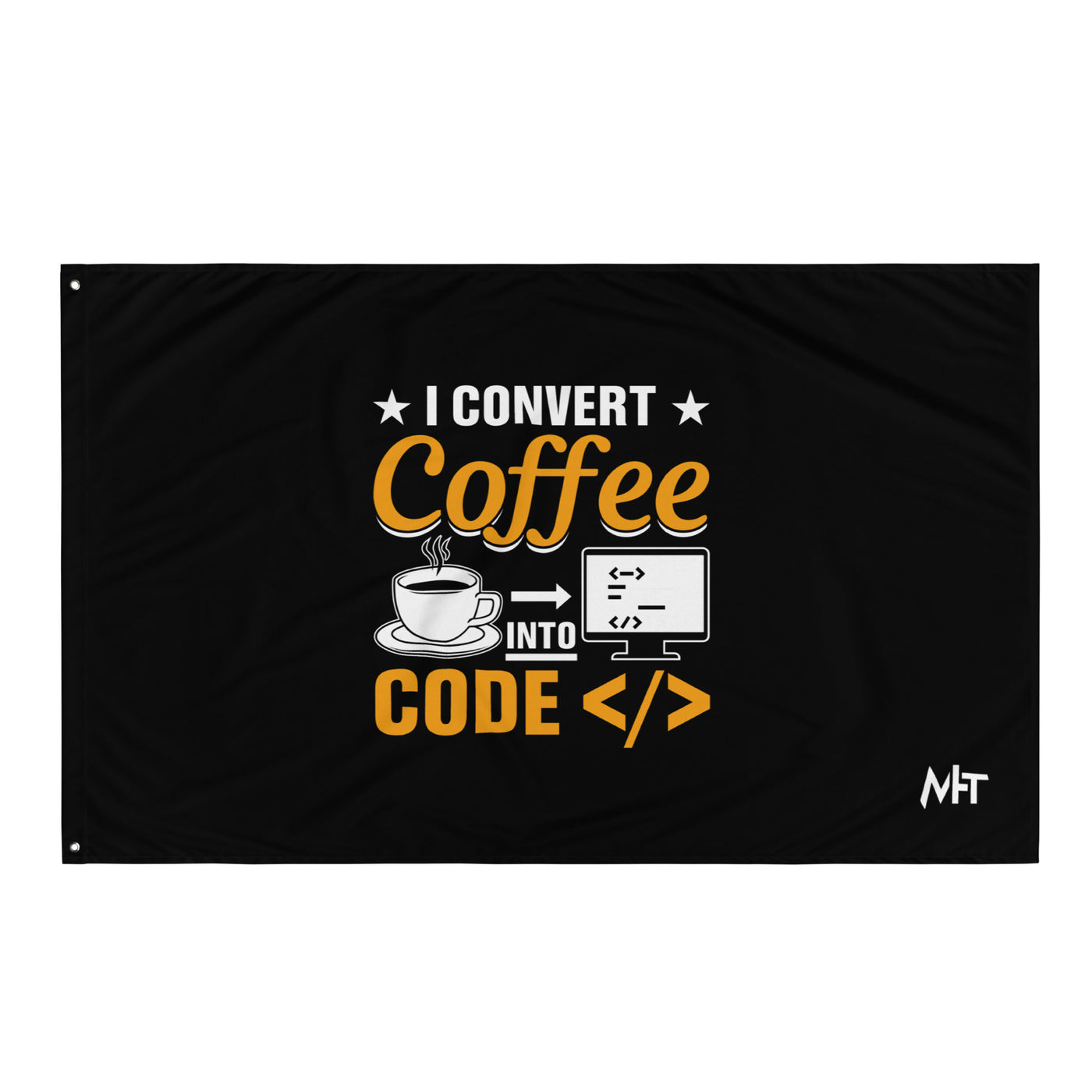 I Convert Coffee into Code </> - Flag