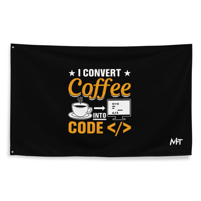 I Convert Coffee into Code </> - Flag